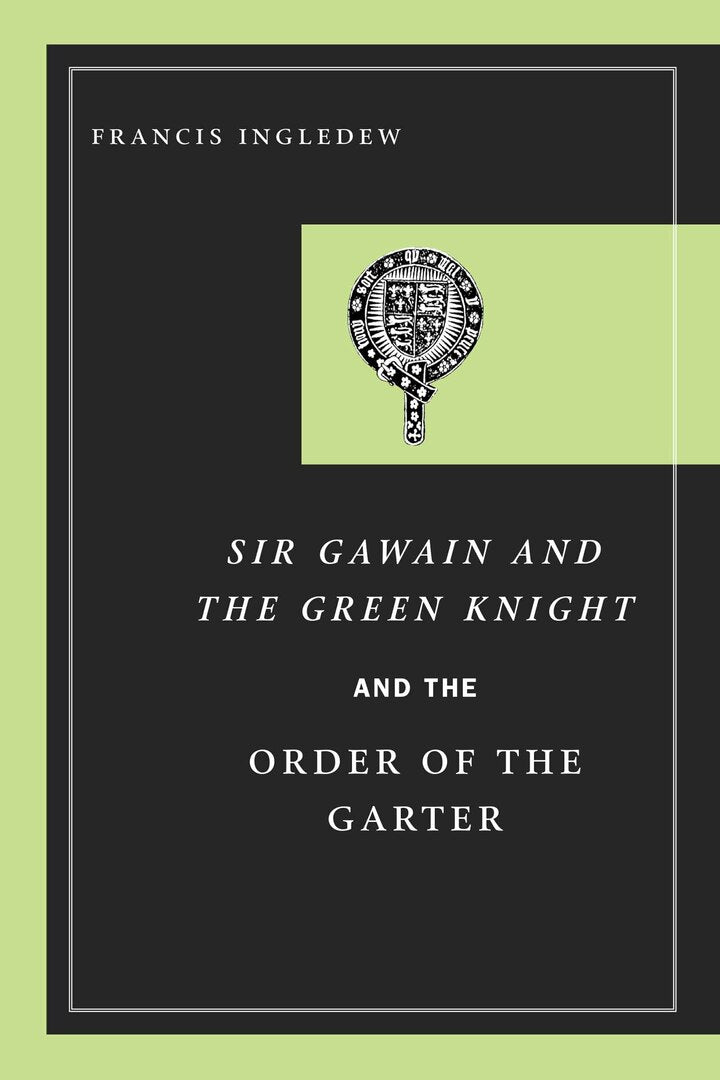 Cover image for Sir Gawain and the Green Knight and the Order of the Garter ISBN 9780268031763